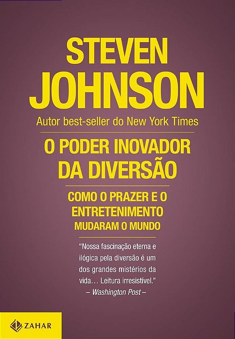 Livro Poder Inovador da Diversao, o - Como o Prazer e o Entretenimento Mudaram O - Johnson