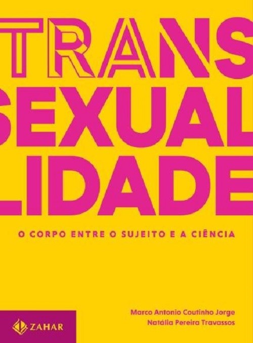 Livro Transexualidade: o Corpo entre o Sujeito e a Ciencia - Jorge - Zahar