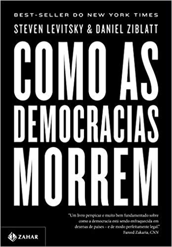 Livro Como as Democracias Morrem - Levitsky/ziblatt