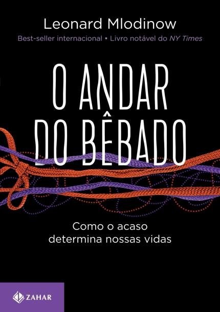 Livro O Andar do Bêbado: Como o Acaso Determina Nossas Vidas   Mlodinow