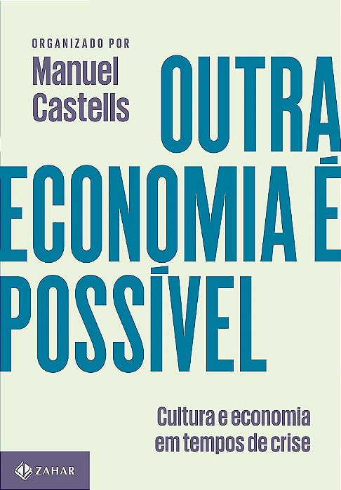 Livro Outra Economia e Possivel - Cultura e Economia em Tempos de Crise - Castells