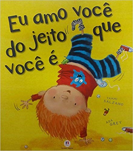Livro Eu Amo Voce do Jeito Que Voce e - Col. Primeiros Classicos - Salzano