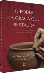 Livro Poder da Graca Que Restaura, O - Wright/ Renetzky