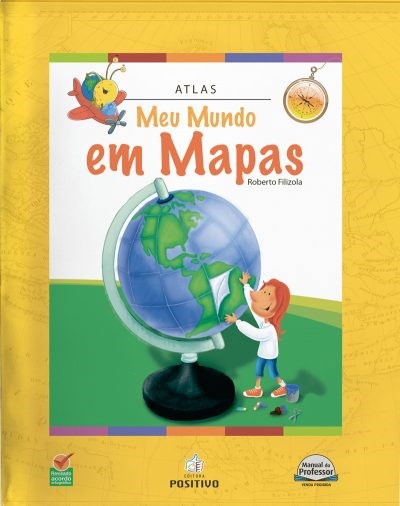 Livro Atlas Meu Mundo em Mapas - Positivo