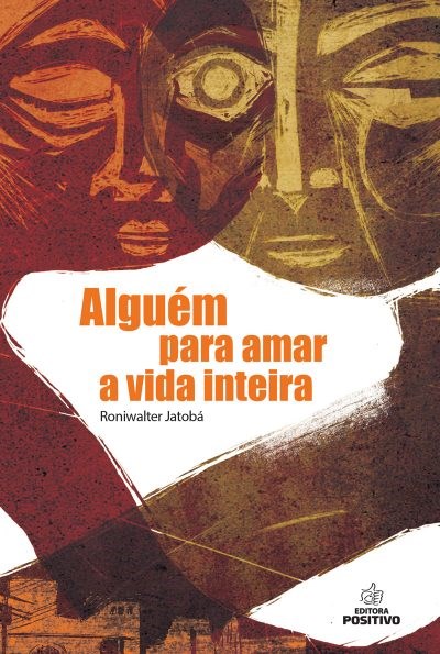 Livro Alguem Para Amar A Vida Inteira - Jatoba
