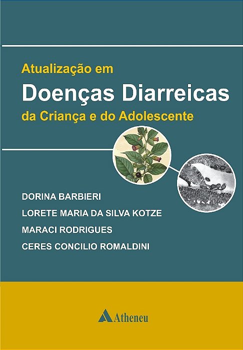 Livro Atualizacao em Doencas Diarreicas da Crianca e do Adolescente - Barbieri/romaldini/r