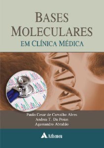 Livro Bases Moleculares em Clínica Médica - Alves - Atheneu