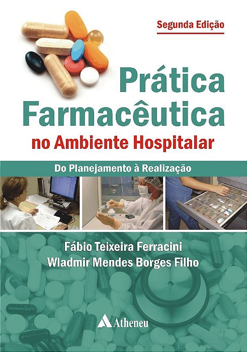 Livro Pratica Farmaceutica No Ambiente Hospitalar - Borges Filho/ Ferrac