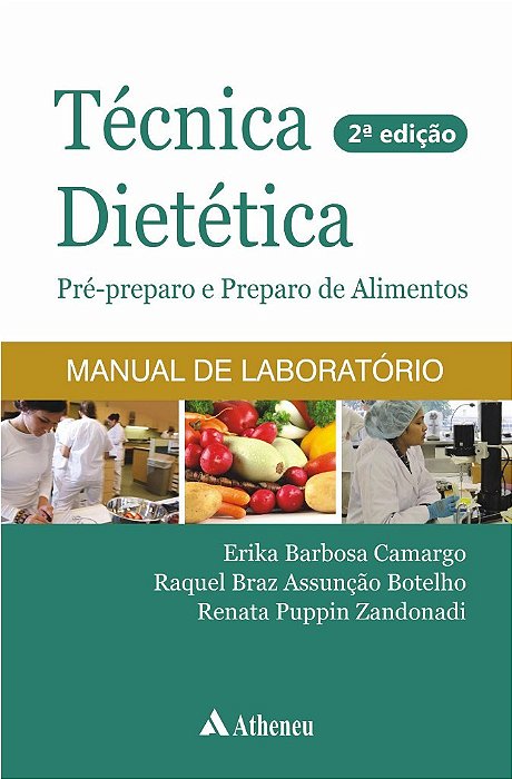 Livro Técnica Dietética - Pré-preparo e Preparo de Alimentos - Camargo