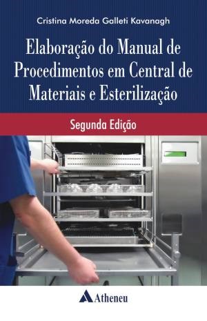 Livro Elaboração do Manual de Procedimentos em Central de Medicamentos e Esterilização - Kavanagh