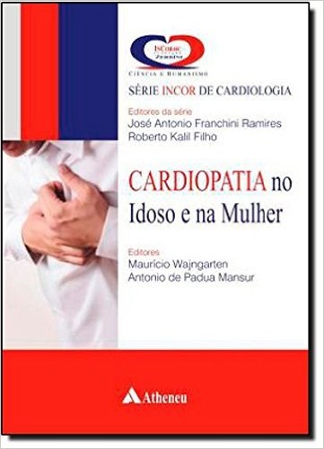 Livro Cardiopatia no Idoso e na Mulher - Mansur