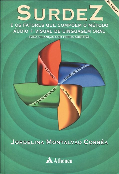 Livro Surdez e os Fatores Que Compoem o Metodo Audio+linguagem Oral - Correa