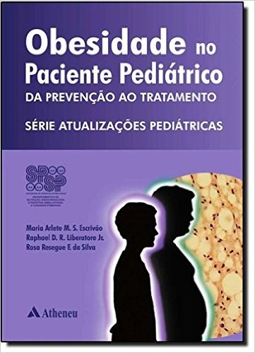 Livro Obesidade Paciente Pediatrico da Prevencao ao Tratamento - Serie Atualizaco - Atheneu Rio