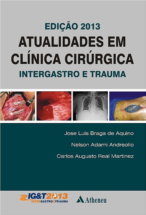 Livro Atualidades em Clinica Cirurgica - Intergastro e Trauma - Andreollo/aquino/ma