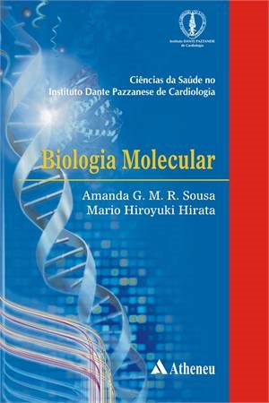 Livro Biologia Molecular  - Serie: Dante Pazzanese - Sousa/hirata