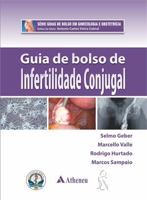 Livro Guia de Bolso Infertilidade Conjugal - Geber/valle/hurtado