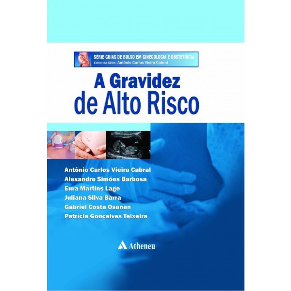 Livro Gravidez de Alto Risco, A - Cabral/barbosa/lage