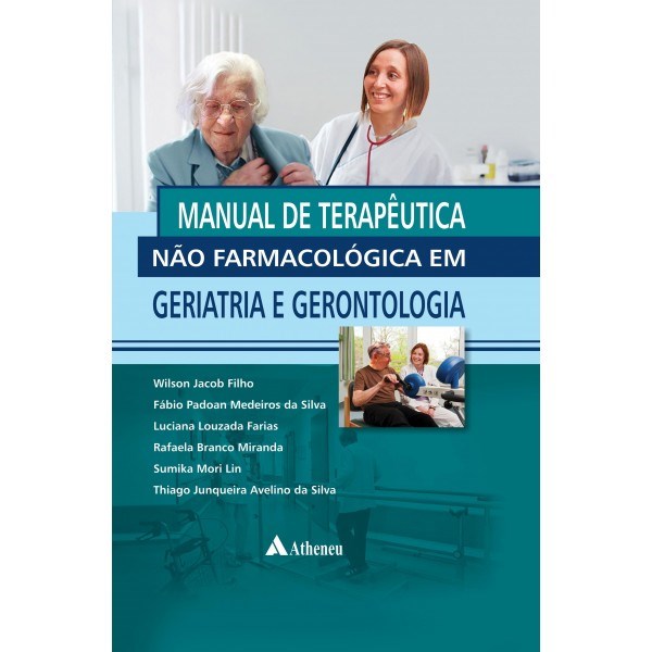 Livro Manual de Terapêutica não Farmacológica em Geriatria e Gerontologia