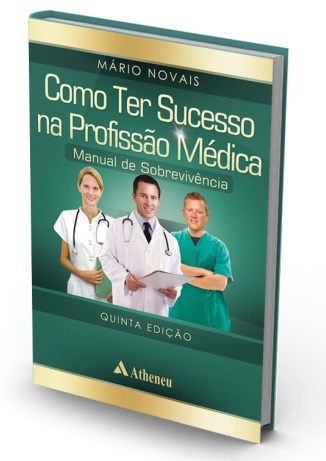 Livro Como Ter Sucesso Na Profissao Medica - Novais