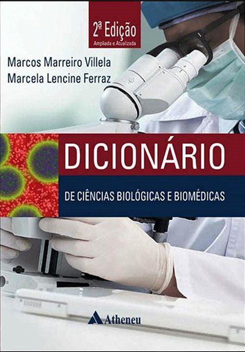 Livro Dicionario de Ciencias Biologicas e Biomedicas - Villela/ferraz