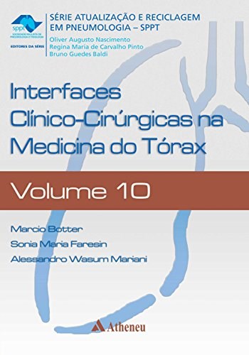 Livro Interfaces Clinico-cirurgicas Na Medicina do Torax - Vol.10 - Nascimento/pinto/bal