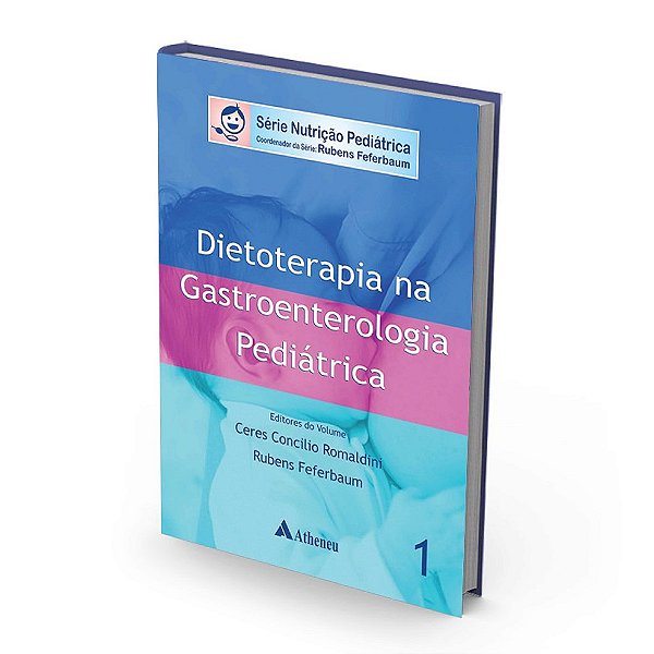 Livro Dietoterápica na Gastroenterologia Pediátrica - Romaldini
