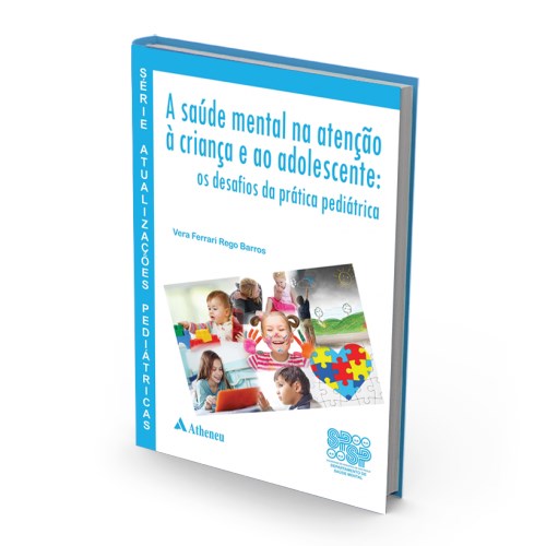 Livro Saude Mental Na Atencao a Crianca e ao Adolescente, A: os Desafios da Prati - Barros