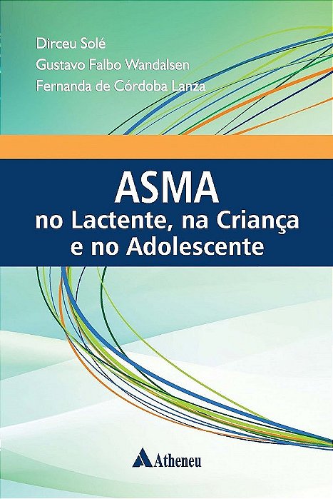 Livro Asma No Lactente, na Criança e no Adolescente