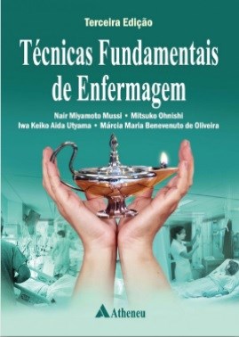 Livro Técnicas Fundamentais de Enfermagem - Mussi - Atheneu