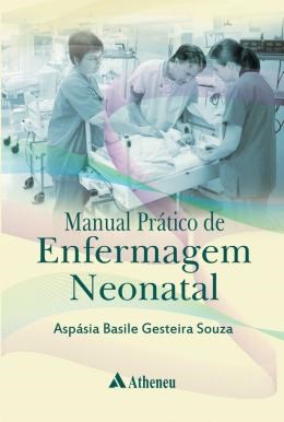 Livro Manual Prático de Enfermagem Neonatal Souza