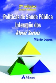 Livro Políticas de Saúde Pública Interações dos Atores Sociais - Lopes