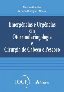 Livro Emergencias e Urgencias em Otorrinolaringologia e Cirurgia de Cabeca e Pesc - Abrahao/neves