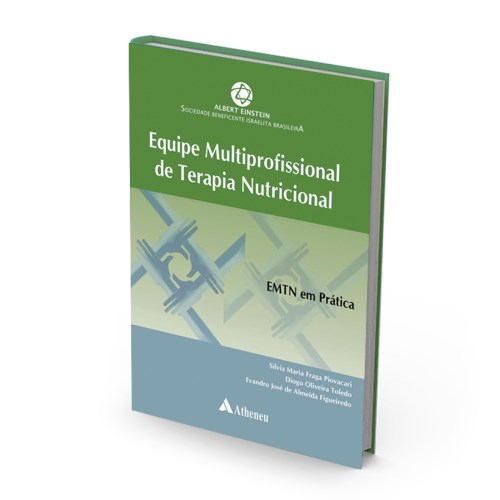 Livro Equipe Multiprofissional de Terapia Nutricional - Emtn em Pratica - Piovacari/toledo/fig
