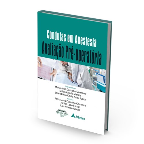 Livro Condutas em Anestesia - Avaliacao Pre-operatoria - Carmona/martins/aule