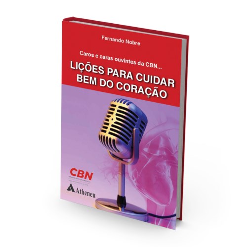 Livro Caros e Caras Ouvintes da Cbn... Licões para Cuidar Bem do Coração - Nobre