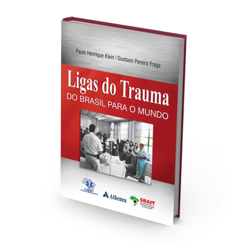 Livro Ligas do Trauma - do Brasil para o Mundo - Klein/fraga