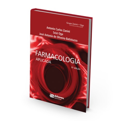 Livro Farmacologia Aplicada - Zanini/oga/batistuzz