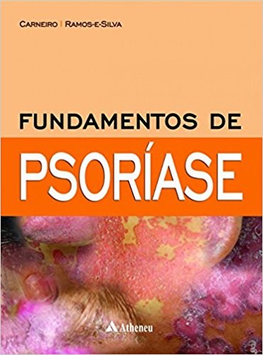 Livro Fundamentos de Psoriase - Carneiro/ramos-e-sil