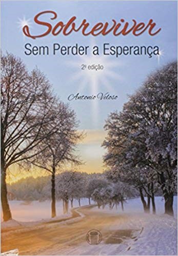 Livro Sobreviver sem Perder a Esperanca - Veloso
