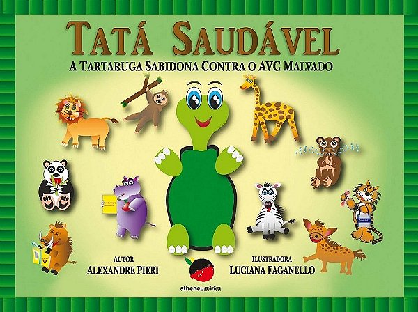 Livro Tata Saudavel - a Tartaruga Sabidona contra o Avc Malvado - Pierri