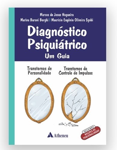 Livro Diagnostico Psiquiatrico, Um Guia: Transtornos de Personalidade Transtornos - Nogueira/borghi/sgob
