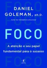 Livro Foco a Atenção e Seu Papel Fundamental para o Sucesso - Golem - Objetiva