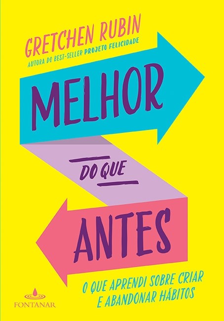 Livro Melhor do Que Antes - o Que Aprendi sobre Criar e Abandonar Habitos - Rubin