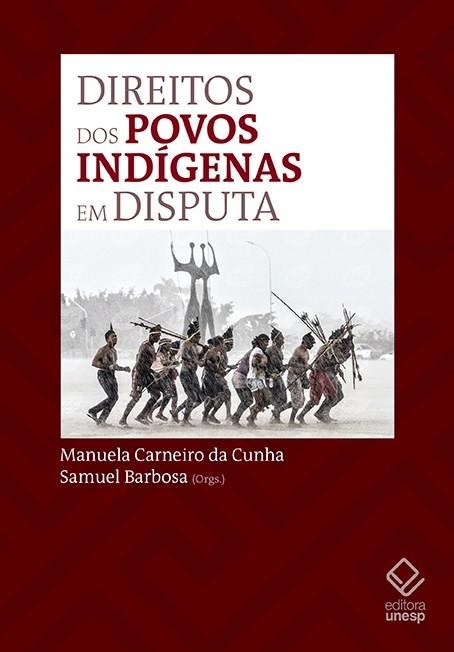 Livro Direitos Dos Povos Indígenas Em Disputa - Cunha - Casa do Psicologo