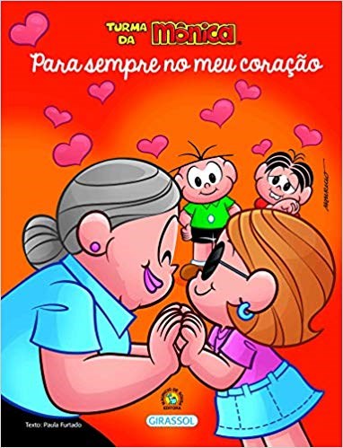 Livro Turma da Monica Bem-me-quer - para Sempre No Meu Coracao - Sousa
