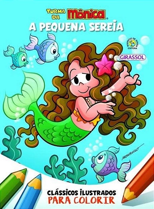 Livro Turma da Monica - Classicos Ilustrados para Colorir - a Pequena Sereia - Sousa