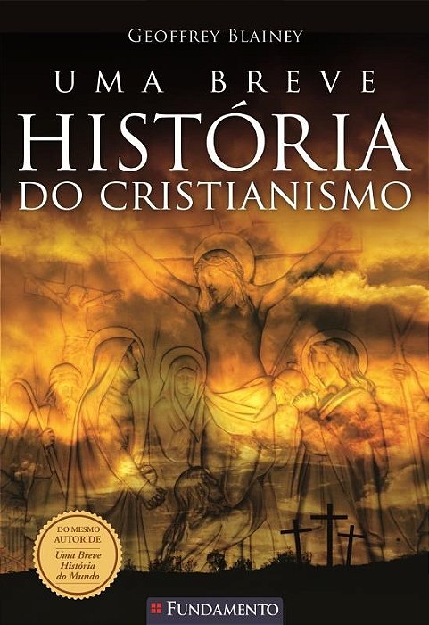 Livro Uma Breve História do Cristianismo   Blainey