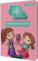 Livro Ellis e Olivia: Catástrofe Na Cozinha - Poshoglian - Fundamento