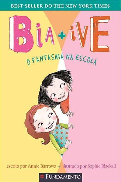 Livro Bia e Ive - o Fantasma Na Escola - Barrows