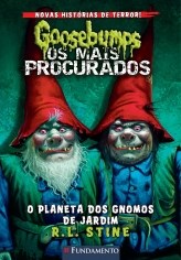 Livro Goosebumps os Mais Procurados -  1: o Planeta dos Gnomos de Jardim - Stine
